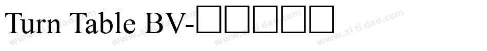Turn Table BV字体转换